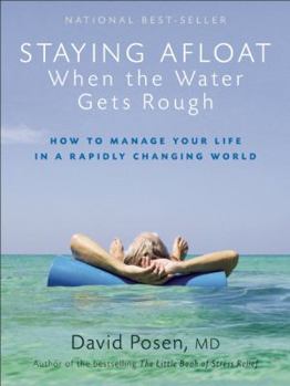 Paperback Staying Afloat When the Water Gets Rough: How to Manage Your Life in a Rapidly Changing World Book