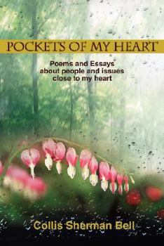 Pockets of My Heart: Poems and Essays about people and issues close to my heart