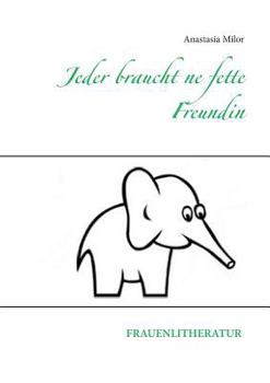 Paperback Jeder braucht ne fette Freundin [German] Book