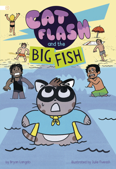 Cat Flash and the Big Fish (Spark Decodables: Cat Flash)