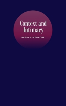 Paperback Context and Intimacy: Psychological Frameworks That Govern Human Connection Book