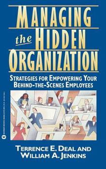 Paperback Managing the Hidden Organization: Strategies for Empowering Your Behind-The-Scenes Employee Book