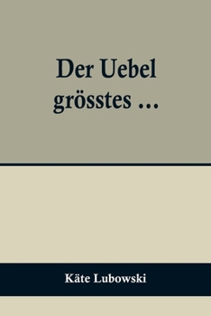 Paperback Der Uebel grösstes ... [German] Book