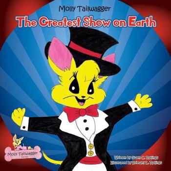 Paperback Molly Tailwagger and the Greatest Show on Earth Book