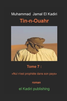 Tin-n-ouahr: Tome 7 : "Nul n'est prophète dans son pays" (Tin-n-Ouahr Tome 1er "Soldats de plomb") (French Edition)
