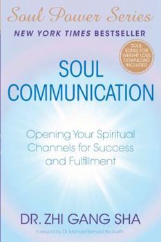 Paperback Soul Communication: Opening Your Spiritual Channels for Success and Fulfillment [With CDROM] Book