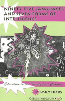 Hardcover Ninety-Five Languages and Seven Forms of Intelligence: Education in the Twenty-First Century Book