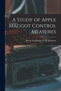 Paperback A Study of Apple Maggot Control Measures Book