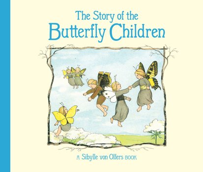 Hardcover The Story of the Butterfly Children Book