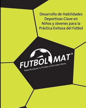 Paperback Futbol Mat (r): Para Avanzar tu Futbol al Siguiente Nivel [Spanish] Book