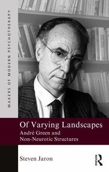 Paperback Of Varying Landscapes: André Green and Non-Neurotic Structures Book