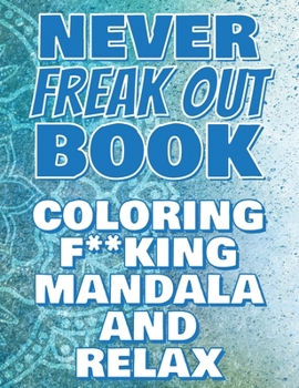 F**k Off - Coloring Mandala to Relax - Coloring Book for Adults: Press the Relax Button you have in your head - Colouring book for stressed adults or stressed kids