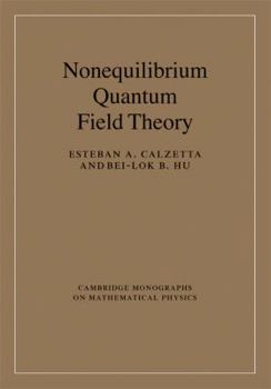 Nonequilibrium Quantum Field Theory - Book  of the Cambridge Monographs on Mathematical Physics