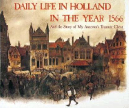Hardcover Daily Life in Holland in the Year 1566 Book
