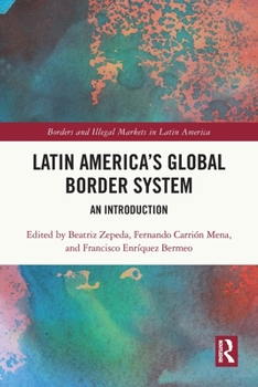 Paperback Latin America's Global Border System: An Introduction Book