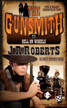 Hell on Wheels - Book #54 of the Gunsmith