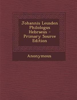 Paperback Johannis Leusden Philologus Hebraeus [Latin] Book