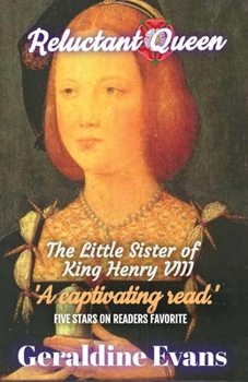 Paperback Reluctant Queen: Mary Rose Tudor, the Defiant Little Sister of Infamous English King, Henry VIII Book