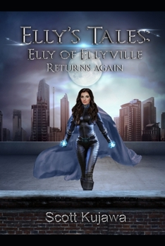 Paperback Elly's Tales: Elly of Ellyville Returns Again. (Elly's Tales Book 3) Book