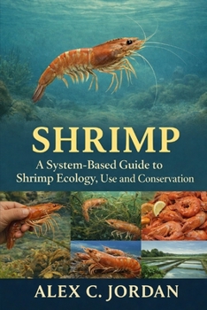 Paperback Shrimps: A System-Based Guide to Shrimp Ecology, Use and Conservation Book
