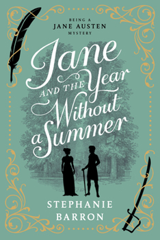 Jane and the Year Without a Summer (Jane Austen Mysteries, #14) - Book #14 of the Jane Austen Mysteries