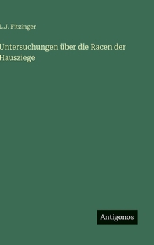 Hardcover Untersuchungen über die Racen der Hausziege [German] Book