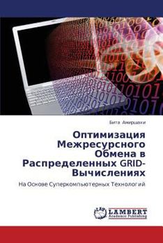 Paperback Optimizatsiya Mezhresursnogo Obmena V Raspredelennykh Grid-Vychisleniyakh [Russian] Book