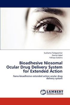 Paperback Bioadhesive Niosomal Ocular Drug Delivery System for Extended Action Book