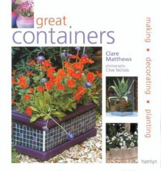 Paperback Great Containers: Making - Decorating - Planting Book