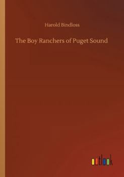 Paperback The Boy Ranchers of Puget Sound Book