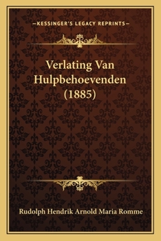 Paperback Verlating Van Hulpbehoevenden (1885) [Dutch] Book