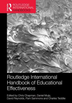Hardcover The Routledge International Handbook of Educational Effectiveness and Improvement: Research, policy, and practice Book