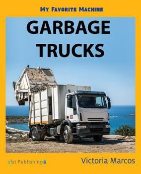 Paperback My Favorite Machine: Garbage Trucks Book