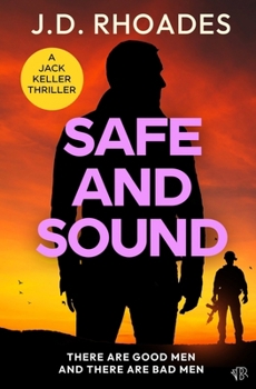 Safe And Sound (The Jack Keller Thrillers)