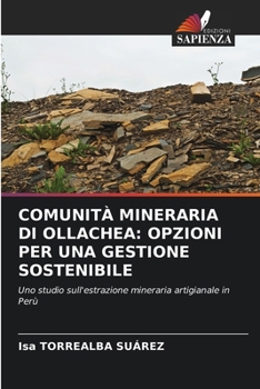 Paperback Comunità Mineraria Di Ollachea: Opzioni Per Una Gestione Sostenibile [Italian] Book