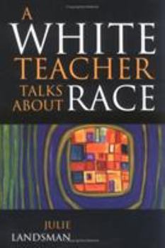 Hardcover A White Teacher Talks about Race Book