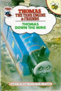 Hardcover Thomas Down the Mine (Thomas the Tank Engine and Friends) Book