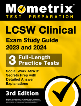 Paperback LCSW Clinical Exam Study Guide 2023 and 2024 - 3 Full-Length Practice Tests, Social Work ASWB Secrets Prep with Detailed Answer Explanations: [3rd Edi Book