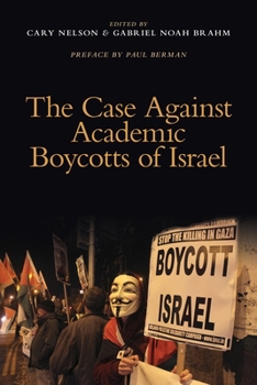 Paperback The Case Against Academic Boycotts of Israel Book