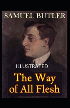 Paperback The Way of All Flesh (Illustrated edition) Book