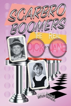 Paperback Scarbro Boomers: The Real Dick and Jane Book