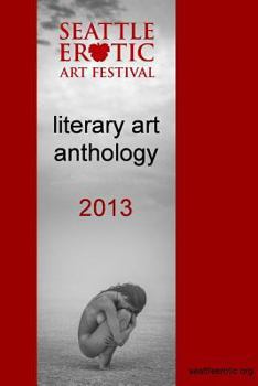 Paperback Seattle Erotic Art Festival literary art anthology 2013 Book