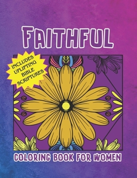 Paperback Faithful: Coloring Book for Women Large Print Christian Motivation for Seniors Book