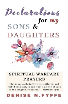 Paperback Declarations for My Sons & Daughters Book