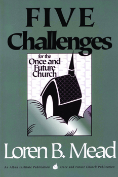 Paperback Five Challenges for the Once and Future Church Book