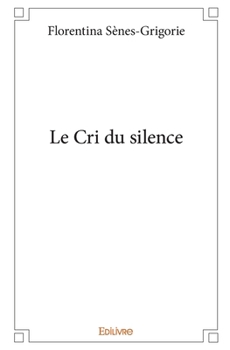 Paperback Le Cri du silence [French] Book