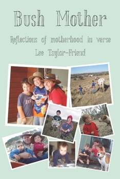 Paperback Bush Mother...: Reflections of motherhood in verse... Book