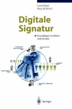 Paperback Digitale Signatur: Grundlagen, Funktion Und Einsatz [German] Book