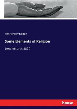 Paperback Some Elements of Religion: Lent lectures 1870 Book