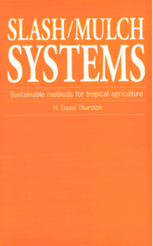 Paperback Slash/Mulch Systems: Sustainable Methods for Tropical Agriculture Book